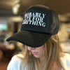 “Probably Late For Something” Trucker Hat